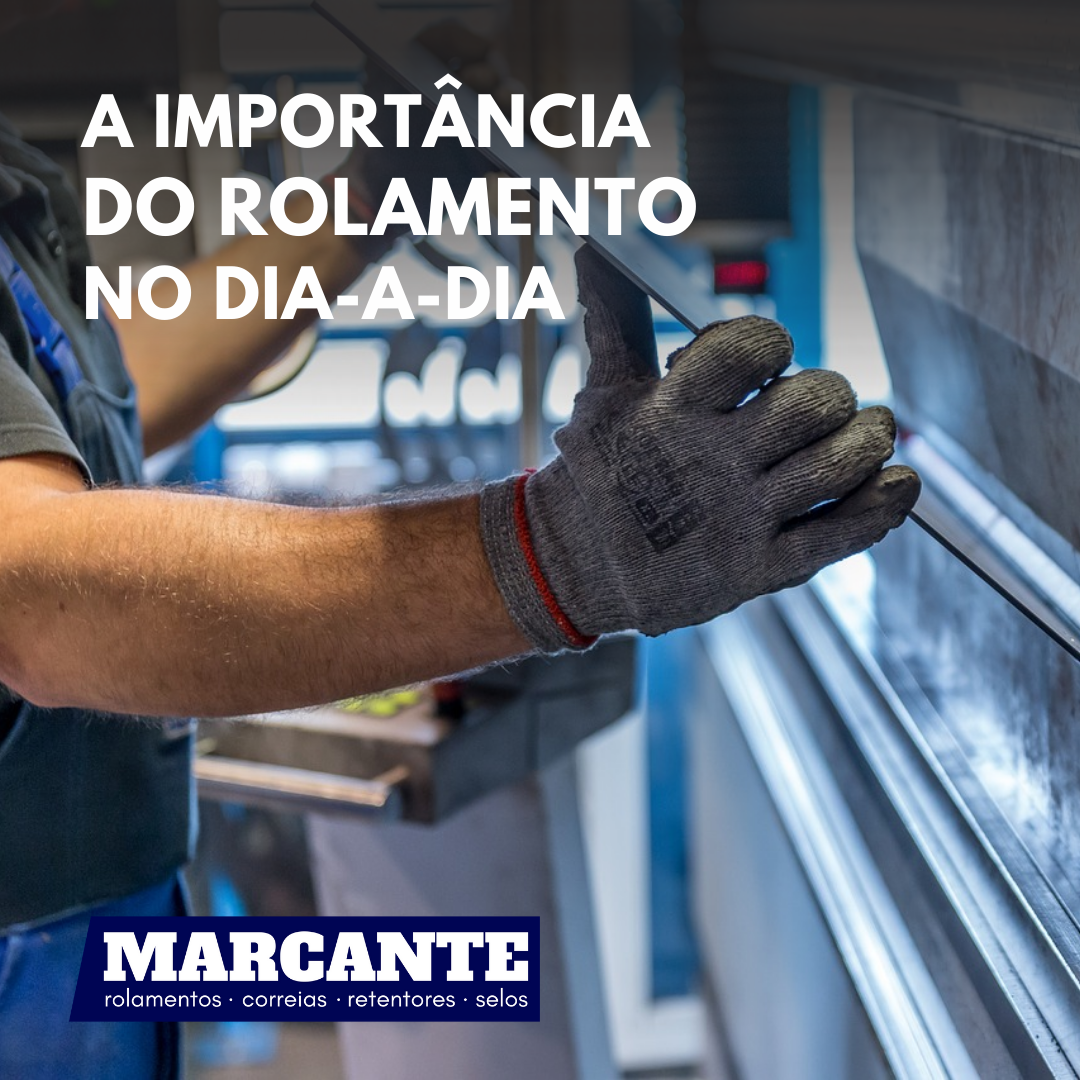 A importância do rolamento