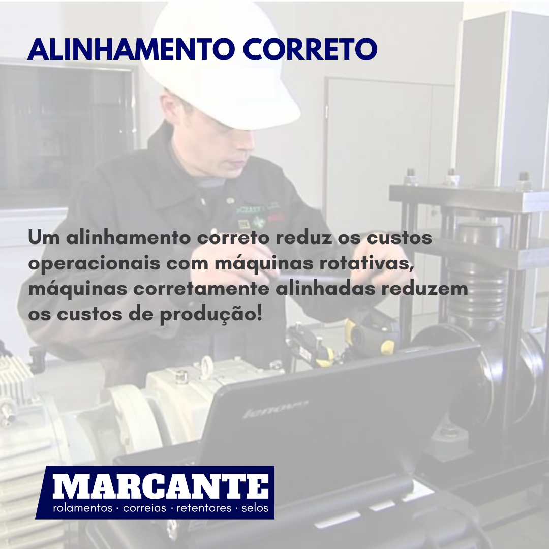 Um alinhamento correto reduz os custos operacionais com máquinas rotativas!