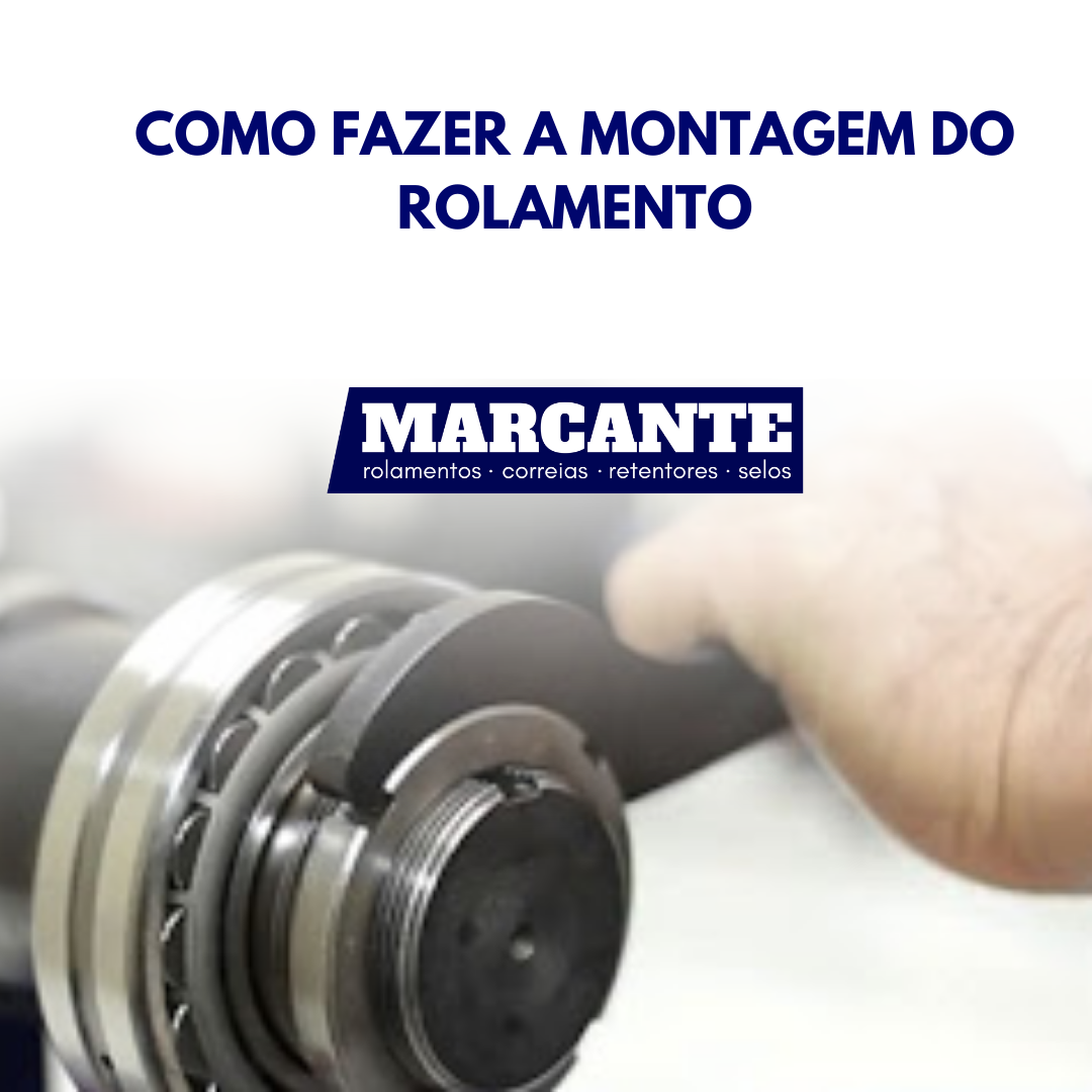 Como fazer a montagem do Rolamento